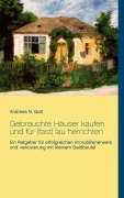 Cover-Bild zum Titel 'Gebrauchte Häuser kaufen und für (fast) lau herrichten' von 'Andreas N. Graf'