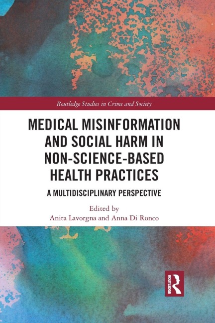 Medical Misinformation and Social Harm in Non-Science Based Health Practices - 