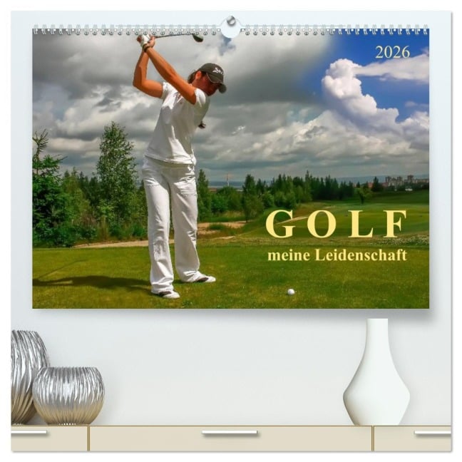 Golf - meine Leidenschaft (hochwertiger Premium Wandkalender 2026 DIN A2 quer), Kunstdruck in Hochglanz - Peter Roder