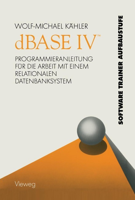 dBASE IV (TM) - Wolf-Michael Kähler