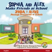 Cover-Bild zum Titel 'Sophia and Alex Make Friends at School' von 'Denise Bourgeois-Vance'