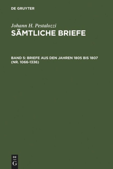 Briefe aus den Jahren 1805 bis 1807 (Nr. 1066-1336) - 