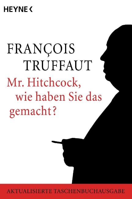 Mr. Hitchcock, wie haben Sie das gemacht? - Francois Truffaut