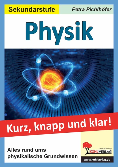Physik - Kurz, knapp und klar! - Petra Pichlhöfer