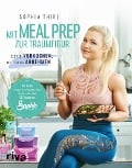 Cover-Bild zum Titel 'Mit Meal Prep zur Traumfigur' von 'Sophia Thiel'