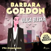 Cover-Bild zum Titel 'Ulica Bliska' von 'Barbara Gordon'