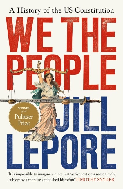 We the People - Jill Lepore