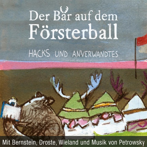 Der Bär auf dem Försterball - Peter Hacks