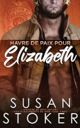 Cover-Bild zum Titel 'Havre de paix pour Elizabeth' von 'Susan Stoker'