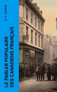 Cover-Bild zum Titel 'Le parler populaire des Canadiens français' von 'N. -E. Dionne'