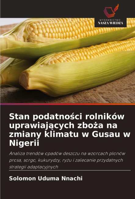 Stan podatno¿ci rolników uprawiaj¿cych zbo¿a na zmiany klimatu w Gusau w Nigerii - Solomon Uduma Nnachi