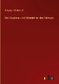 Die Glaubens- und Sittenlehren des Talmuds - Seligmann Grünwald