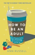 Cover-Bild zum Titel 'How to be an Adult' von 'Ann Russell'