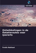 Cover-Bild zum Titel 'Ontwikkelingen in de flotatieroutes voor ijzererts' von 'Fardis Nakhaei'