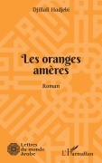 Cover-Bild zum Titel 'Les oranges amères' von 'Djillali Hadjebi'
