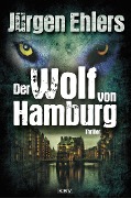 Der Wolf von Hamburg - Jürgen Ehlers