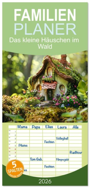 Familienplaner 2026 - Das kleine Häuschen im Wald mit 5 Spalten (Wandkalender, 21 x 45 cm) CALVENDO - Daniela Tapper