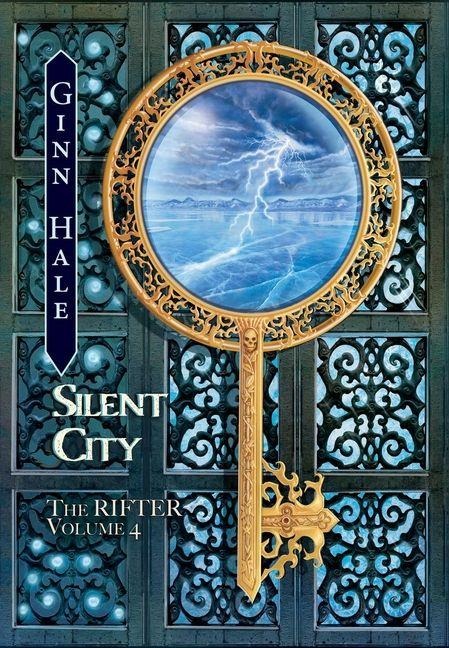 The Rifter Vol. 4: Silent City - Ginn Hale