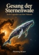 Cover-Bild zum Titel 'Gesang der Sternenwale' von 'Henning Brauer'