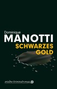 Cover-Bild zum Titel 'Schwarzes Gold' von 'Dominique Manotti'