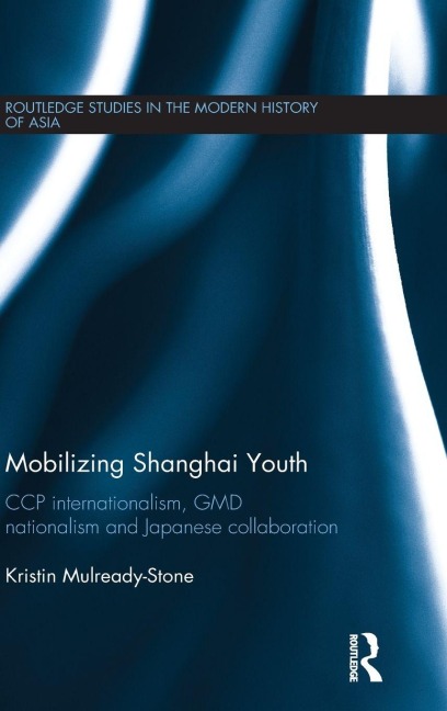 Mobilizing Shanghai Youth - Kristin Mulready-Stone