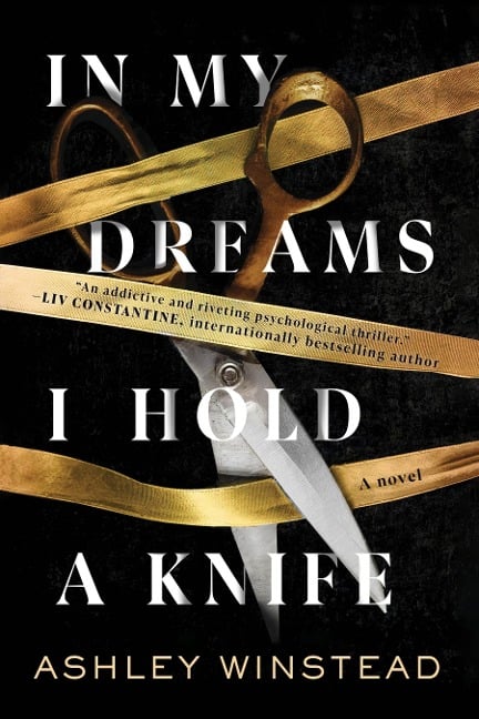 In My Dreams I Hold a Knife - Ashley Winstead