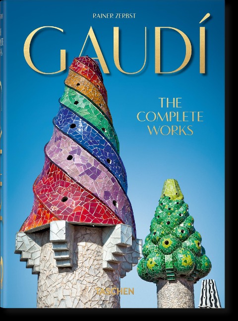 Gaudí. Das vollständige Werk. 40th Ed. - Rainer Zerbst