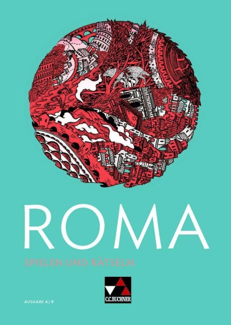 ROMA A Spielen und Rätseln - Maria Krichbaumer