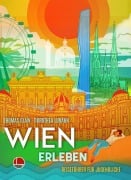 Cover-Bild zum Titel 'Wien erleben' von 'Dorothea Lubahn, Thomas Michael Glaw'