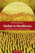 Cover-Bild zum Titel 'Herbst in Nordkorea' von 'Rudolf Bussmann'