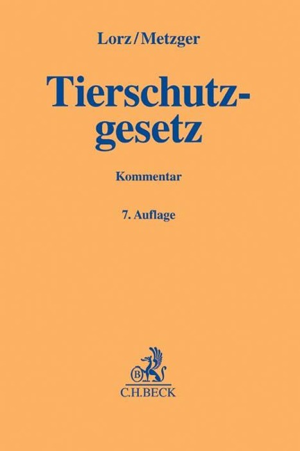 Tierschutzgesetz - Albert Lorz, Ernst Metzger