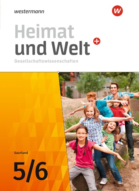 Heimat und Welt Gesellschaftswissenschaften 5 / 6. Schülerband. Saarland - 