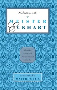 Cover-Bild zum Titel 'Meditations with Meister Eckhart' von ''