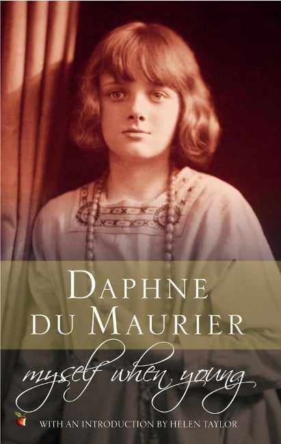 Myself When Young - Daphne Du Maurier