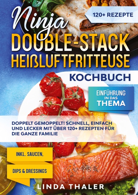 Ninja Double-Stack Heißluftfritteuse Kochbuch - Linda Thaler