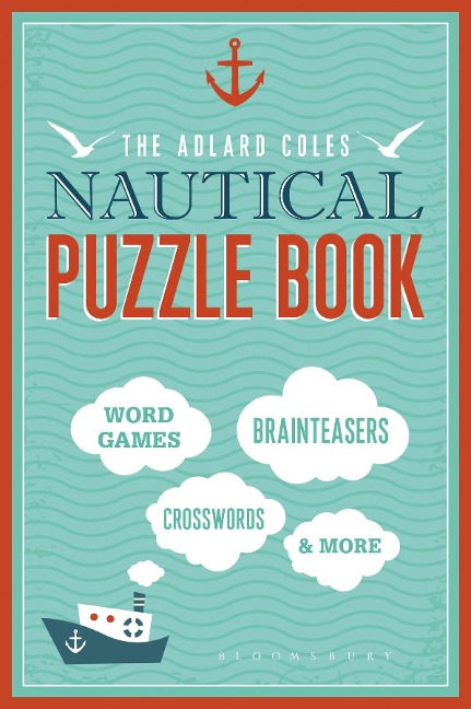 The Adlard Coles Nautical Puzzle Book - Bloomsbury Publishing