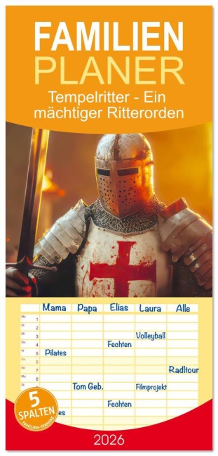 Familienplaner 2026 - Tempelritter - Ein mächtiger Ritterorden mit 5 Spalten (Wandkalender, 21 x 45 cm) CALVENDO - Liselotte Brunner-Klaus