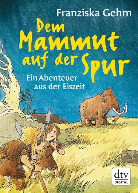 Dem Mammut auf der Spur - Franziska Gehm