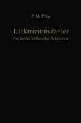 Cover-Bild zum Titel 'Elektrizitätszähler. Tarifgeräte, Meßwandler, Schaltuhren' von 'M. P. Pflier'