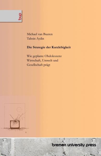 Die Strategie der Kurzlebigkeit - Michael van Bueren, Tahsin Aydin