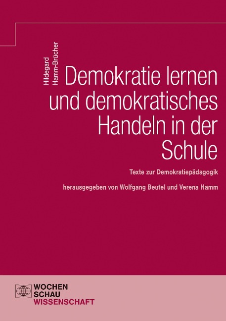 Demokratie Lernen und demokratisches Handeln in der Schule - Hildegard Hamm-Brücher