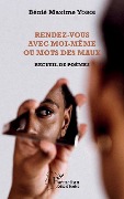 Cover-Bild zum Titel 'Rendez-vous avec moi-même ou Mots des maux' von 'Yoboi'