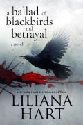 Cover-Bild zum Titel 'A Ballad of Blackbirds and Betrayal (Dynamis Security, #4)' von 'Liliana Hart'