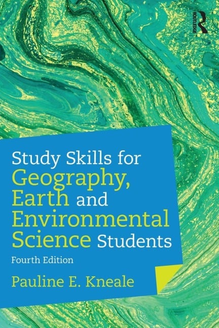 Study Skills for Geography, Earth and Environmental Science Students - Pauline E. Kneale