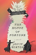 The House of Fortune - Jessie Burton