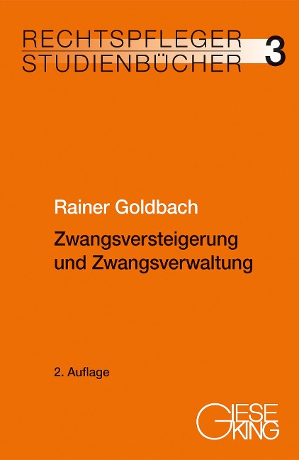 Zwangsversteigerung und Zwangsverwaltung - Rainer Goldbach