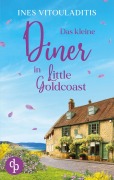 Das kleine Diner in Little Goldcoast | Ein Kleinstadt Liebesroman zum Wohlfühlen - Ines Vitouladitis