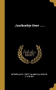 Cover-Bild zum Titel 'Jaarboekje Over ......' von ''