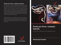 Cover-Bild zum Titel '¿wi¿ty Jan Perse i estetyka hybrydy' von 'Mohammed Kchibal'