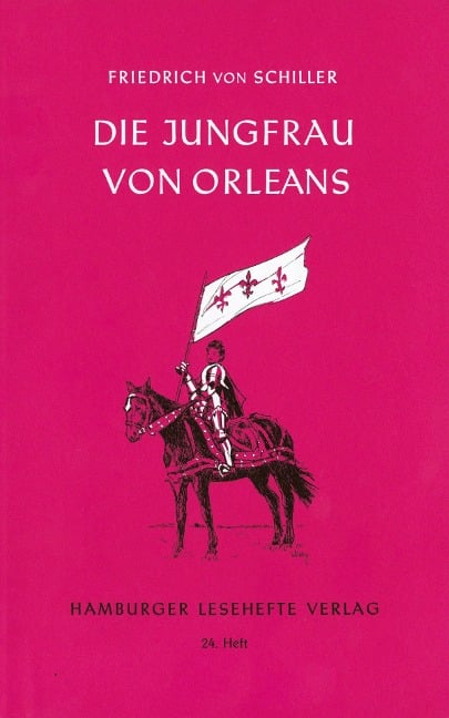 Die Jungfrau von Orleans - Friedrich von Schiller